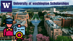 University of Washington Scholarships for International Students 2025