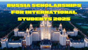 Russia Scholarships for International Students 2025